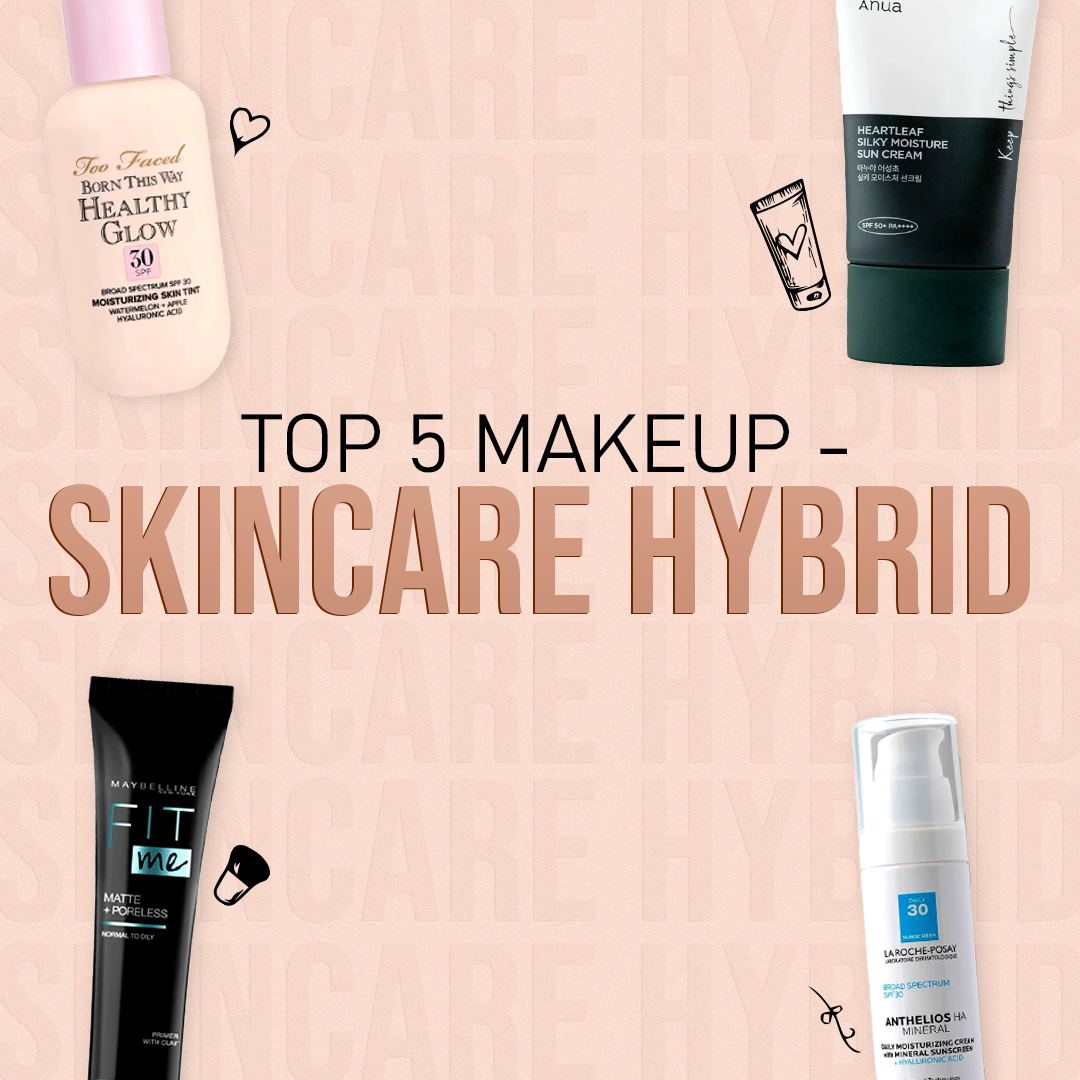 Top 5 Makeup-Skincare Hybrids You Need in 2025